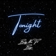 Tonight Ft. Bigz