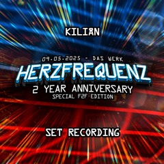 KILIÅN - HERZFREQUENZ: 2 YEAR ANNIVERSARY @ DAS WERK (09.05.2025) SET RECORDING