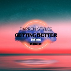 Darren Styles - Getting Better (clip) - Arnie Remix