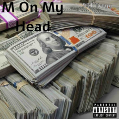 M On My Head (Prod. Blikky222)