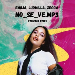 Emilia, LUDMILLA, ZECCA - No_se_ve.mp3 (Xtinctor Remix) [FREE DOWNLOAD]