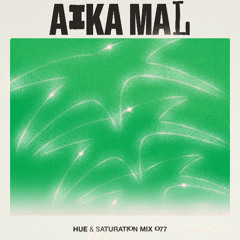 Hue & Saturation Mix #077: Aika Mal