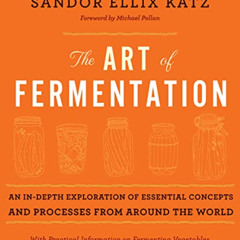 [VIEW] EPUB 📙 The Art of Fermentation: New York Times Bestseller by  Sandor Ellix Ka