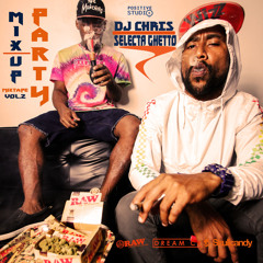 Dj Chris X Selecta Ghetto - Mix Up Party  Vol .2