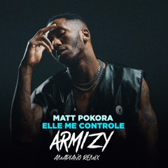 Matt Pokora - Elle Me Controle (ARMIZY AMAPIANO REMIX)