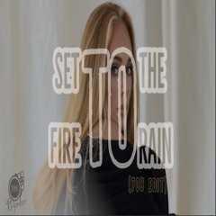 Set Fire To The Rain (708 Edit)