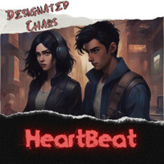 Designated Chaos - Heartbeat