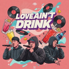 Strimstreet- Love Ain't Drink