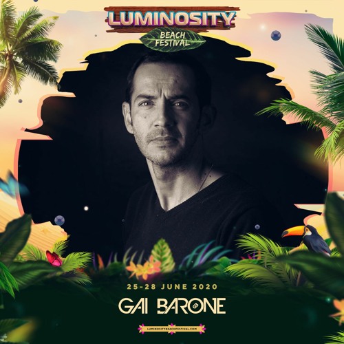 Gai Barone - Luminosity Beach Festival 2020 - Broadcast