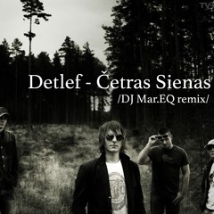 Detlef - Četras Sienas (Dj Mar.EQ Remix)