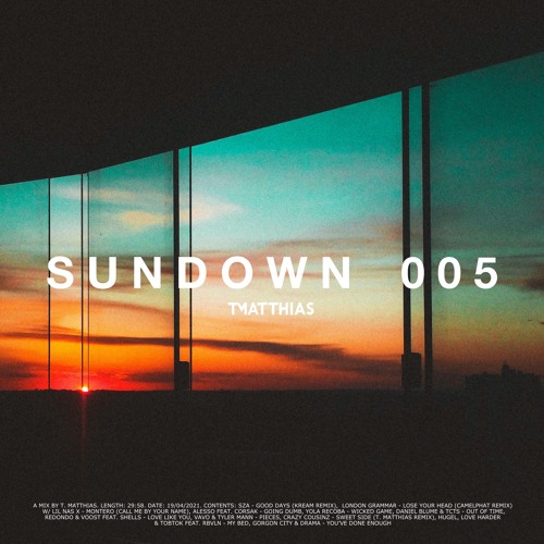 T. Matthias presents SUNDOWN EPISODE 005