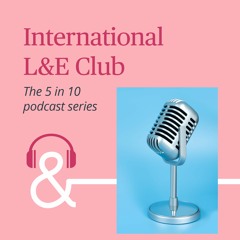 International L&E Club - Episode 1: How do European Works Councils operate in Practice?