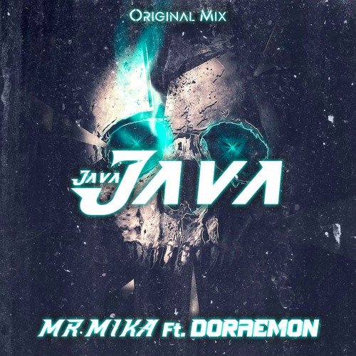 MR.MIKA - JAVA Ft DJ DORAEMON