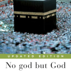[GET] EBOOK 💓 No god but God (Updated Edition): The Origins, Evolution, and Future o