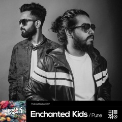 Organic Grooves #008 - Enchanted Kids