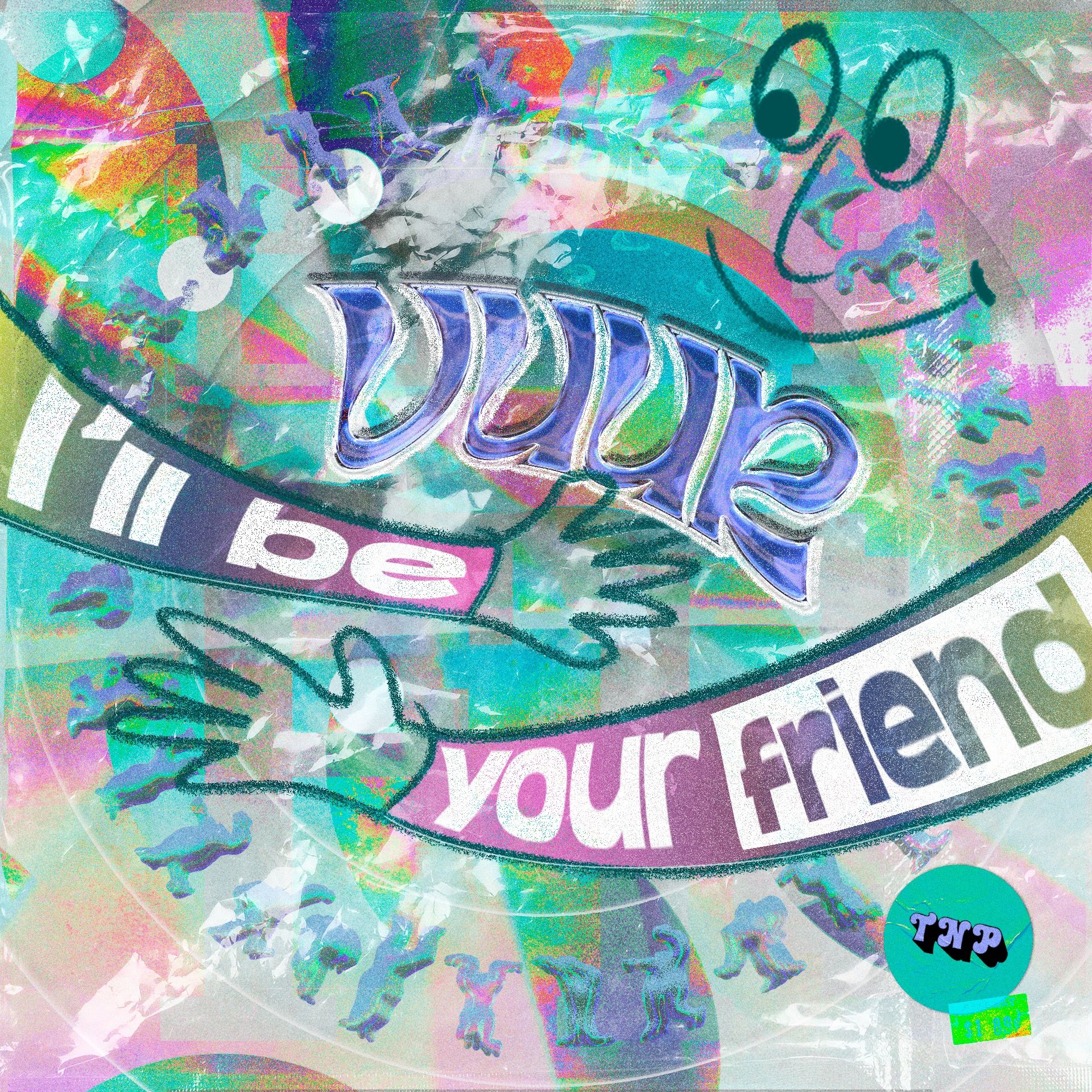 I'll Be Your Friend w/ Vuur