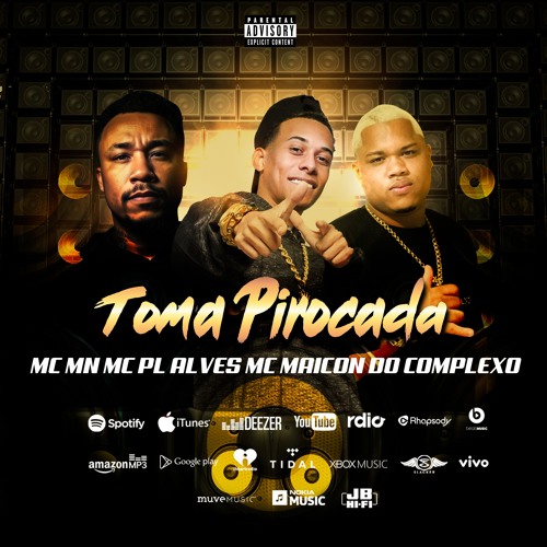 TOMA PIROCADA  - MC MN MC PL ALVES MC MAICON DO COMPLEXO - BH EM ALTA