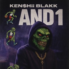 Ken$hiiBLAKK- And1