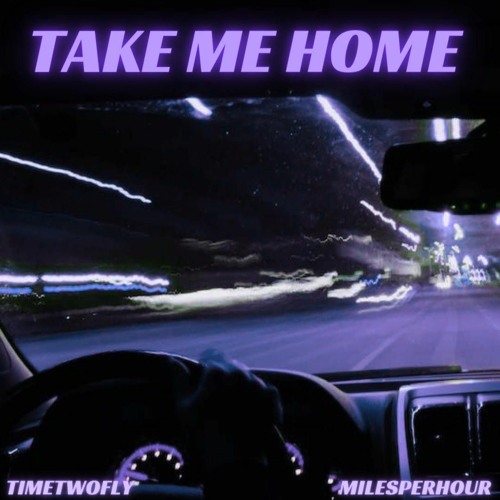 Take Me Home (MilesPerHour & TimeTwoFly Remix) EXTENDED MIX
