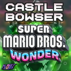 Castle Bowser - Super Mario Bros. Wonder [NeoBeat Mix] ft. RedTv53