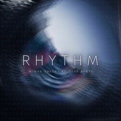Human Theory - Rhythm (ft. Jess Robyn)