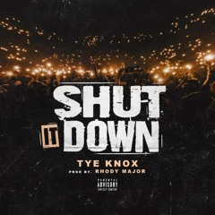 Shut it Down Prod By @Rhodymajor
