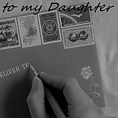 A Letter To My Daughter