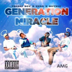 Freshi Boy Feat Neda Et Boykls - Generation Miracle  Audio Mp3