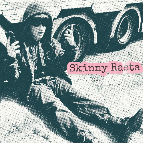 SKINNY RASTA