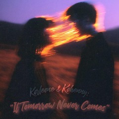 IfTomorrowNeverComes