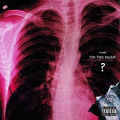 Do Too Much