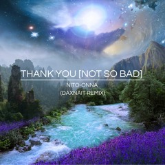 Thanks You Stan [Not So Bad] (Dubstep Remix) [FREE DOWNLOAD]