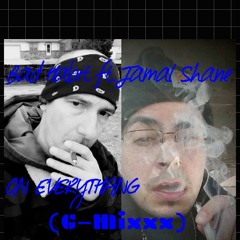 On Everythang (G-Mixxx) feat. Jamal Shane