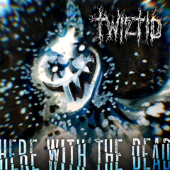 here with the dead