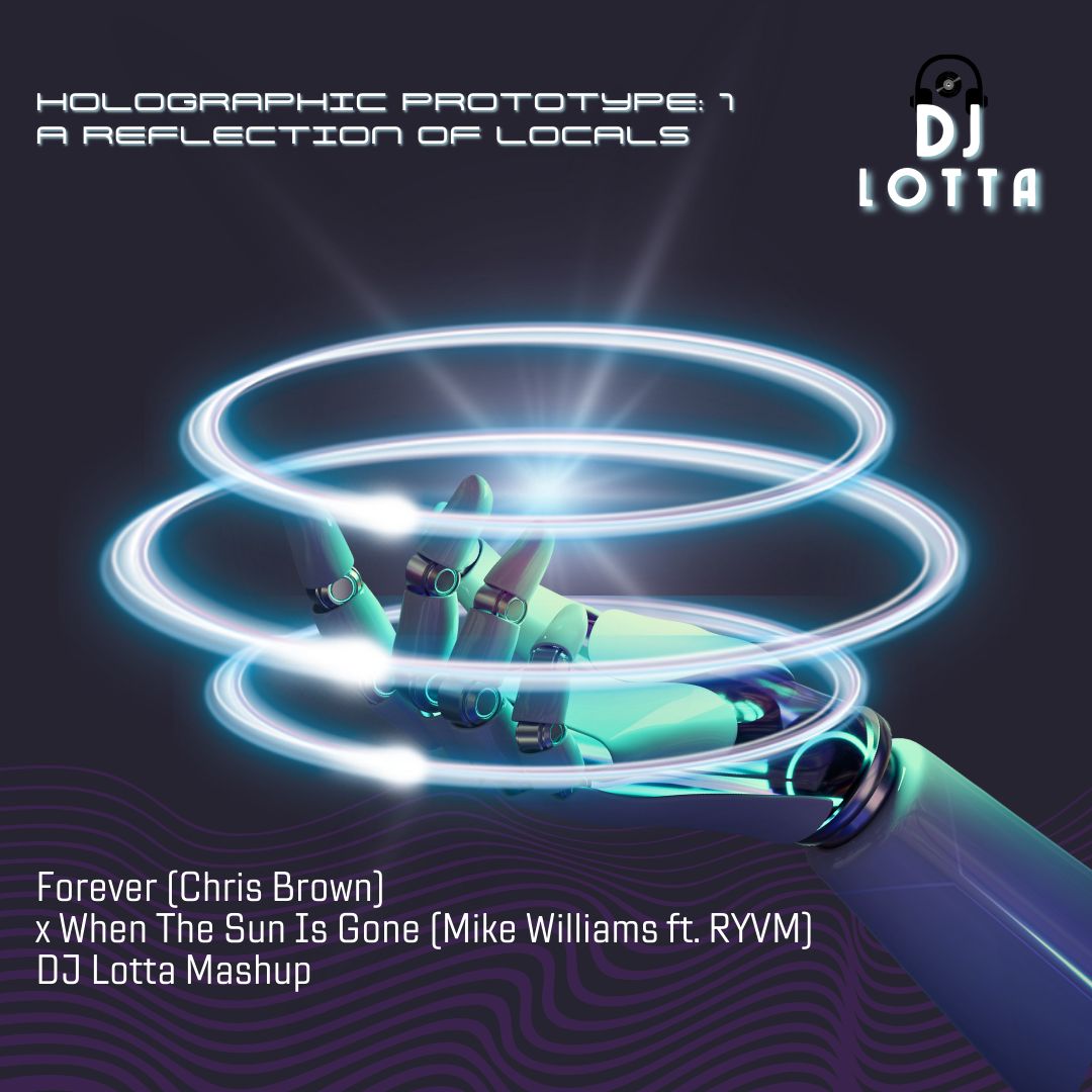 Forever (Chris Brown) X When The Sun Is Gone (Mike Williams ft. RYVM) – DJ Lotta Mashup