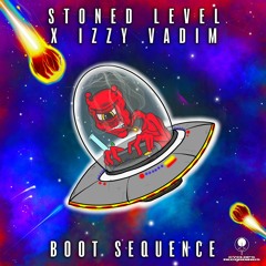 Stoned Level x Izzy Vadim - Boot Sequence