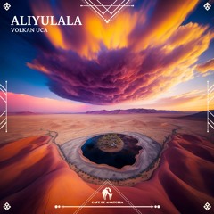 Volkan Uca - Aliyulala (Extended Mix) [Cafe De Anatolia]