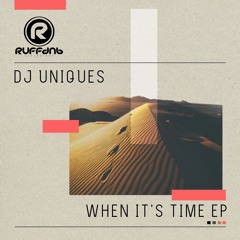 DJ UNIQUES - WHEN ITS TIME