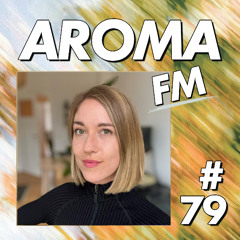 AROMA FM #79 - Toni Pfad