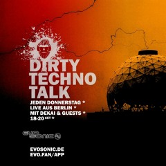 dirty techno talk am 15.04.2021 mit Kai Pattenberg Live auf Evosonic.de