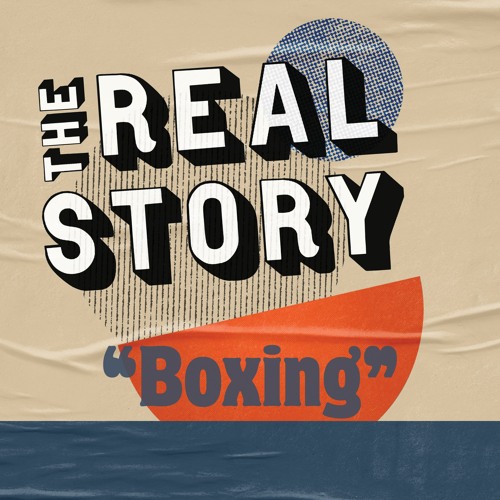 The Real Story: Gerald Horne on Racism, Racketeering and the Political Economy of Boxing