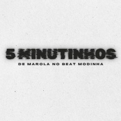 5 MINUTINHOS DE MAROLA NO BEAT MODINHA ( WALLACE DJ )