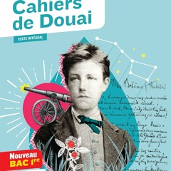 PDF gratuit Cahiers de Douai (oeuvre au programme Bac de français 2024, 1re générale & techno): suivi du parcours « Émancipations créatrices »  - JnSLrLtI3l