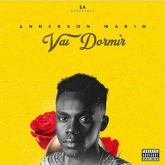 Anderson Mário – Vai Dormir (Prod. Teo no Beat)Dj May Selection