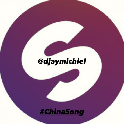 DJayMichiel ChinaSong (Extended Mix)