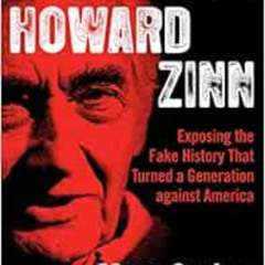 Read EBOOK 💚 Debunking Howard Zinn: Exposing the Fake History That Turned a Generati