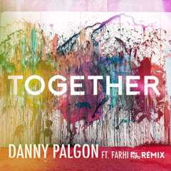 Danny Plagon ft. Farhi - Together (DJ LAYKAY REMIX)