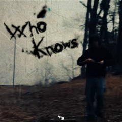 Who Knows