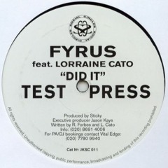 Fyrus [Sticky] feat. Lorraine Cato - Did It (4x4 Mix)