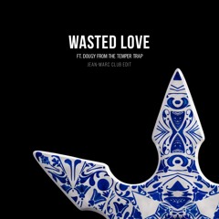 Steve Angello ft. Dougy - Wasted Love (Jean-Marc Club Edit)